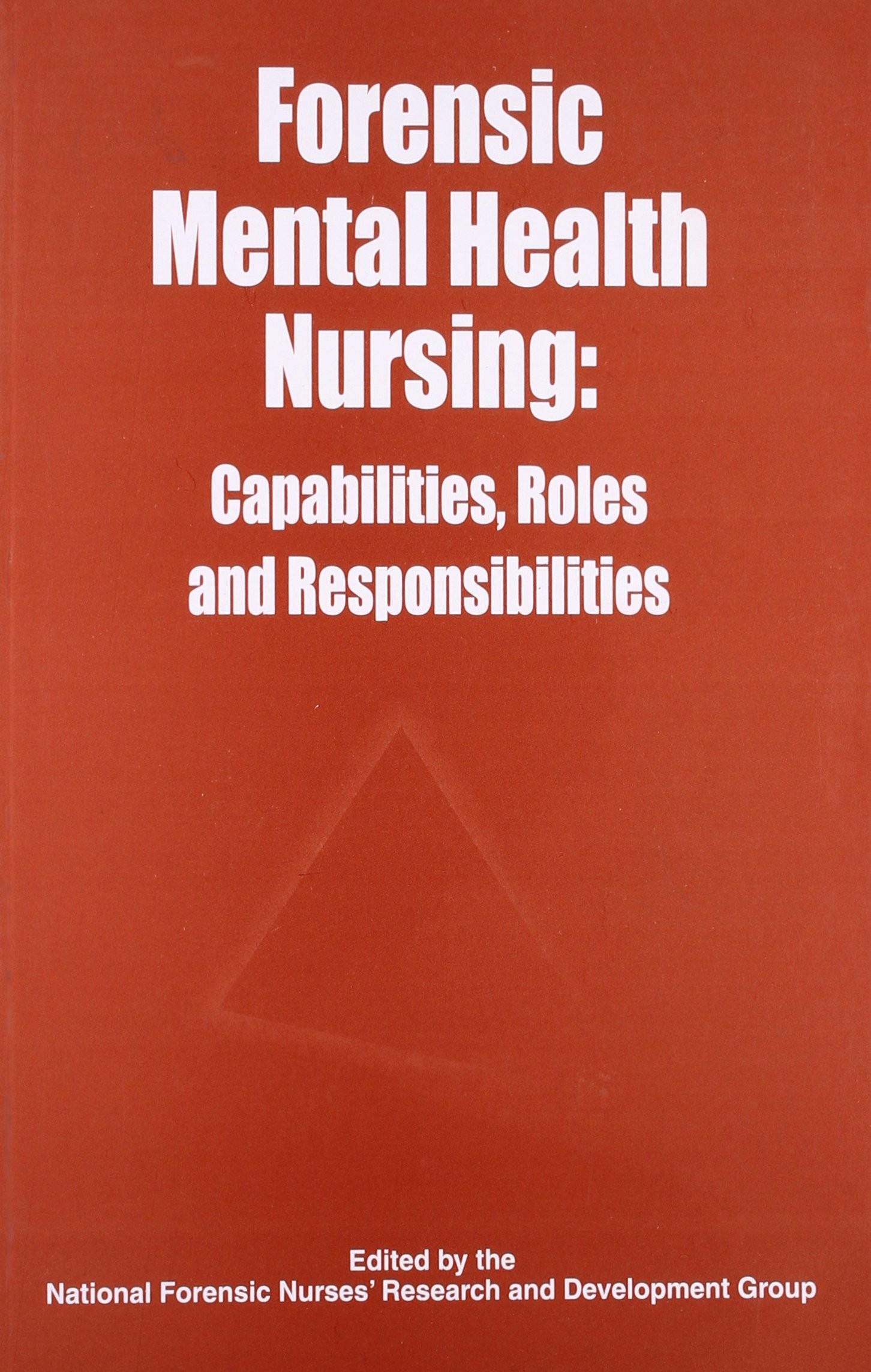 Forensic mental health nursing: capabilities, roles and responsibilities