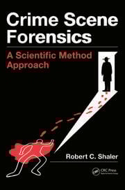 Crime scene forensis a scientific method approach (hb 2012) 