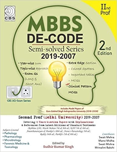 Mbbs de-code semi-solved series: 2nd prof, delhi university (2019-2007)