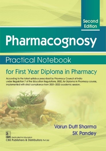 Pharmacognosy :practical notebook for first year diploma in pharmacy