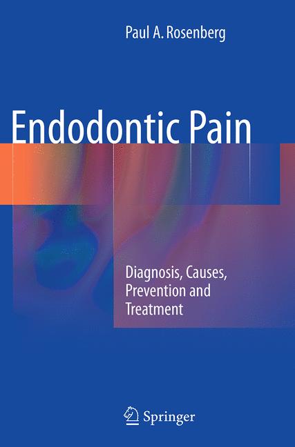 Endodontic pain diagnosis causes prevention and treatment (pb 2014)