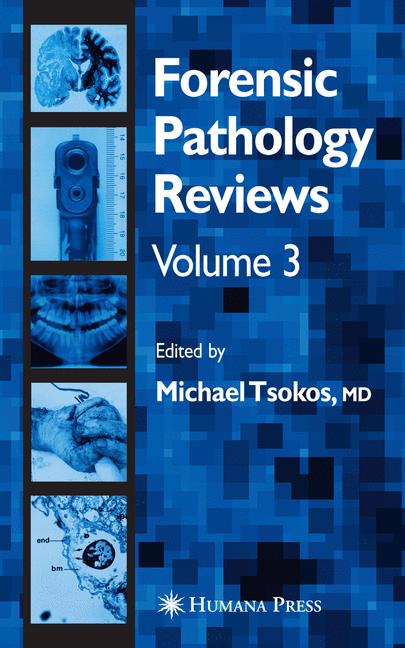 Forensic pathology reviews vol 3