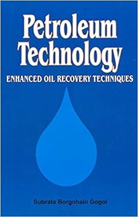 Petroleum technology: enhanced oil recovery techniques