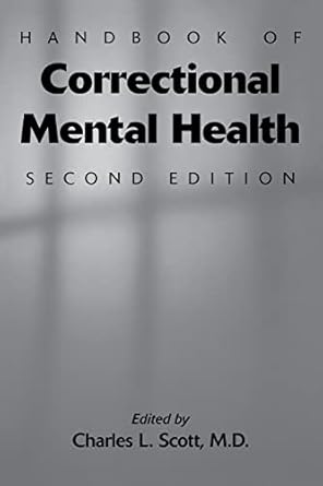 Handbook of correctional mental health 2ed (pb 2010 ) 