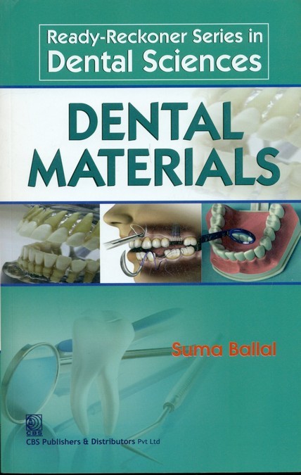 Dental materials (ready-reckoner series in dental sciences)