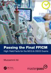 Passing the final fficm high yield facts for the mcq and osce exams (pb 2024)