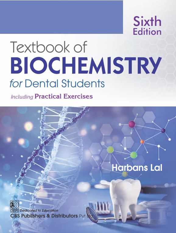 Textbook of biochemistry	for dental students including practical exercises