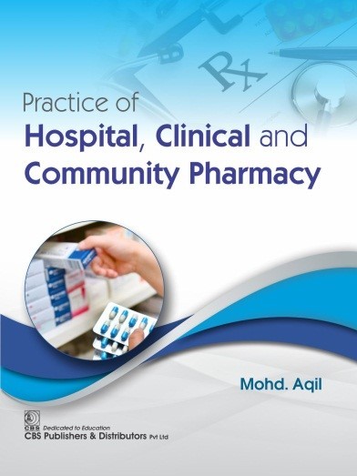 Practice of hospital, clinical and community pharmacy