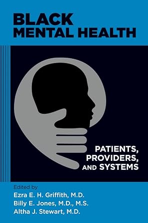 Black mental health patients providers and systems (pb 2019) 